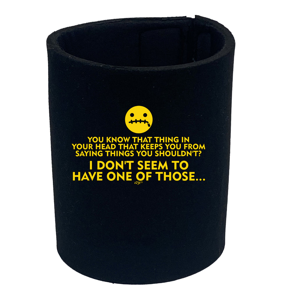 That Thing In Your Head - Funny Stubby Holder
