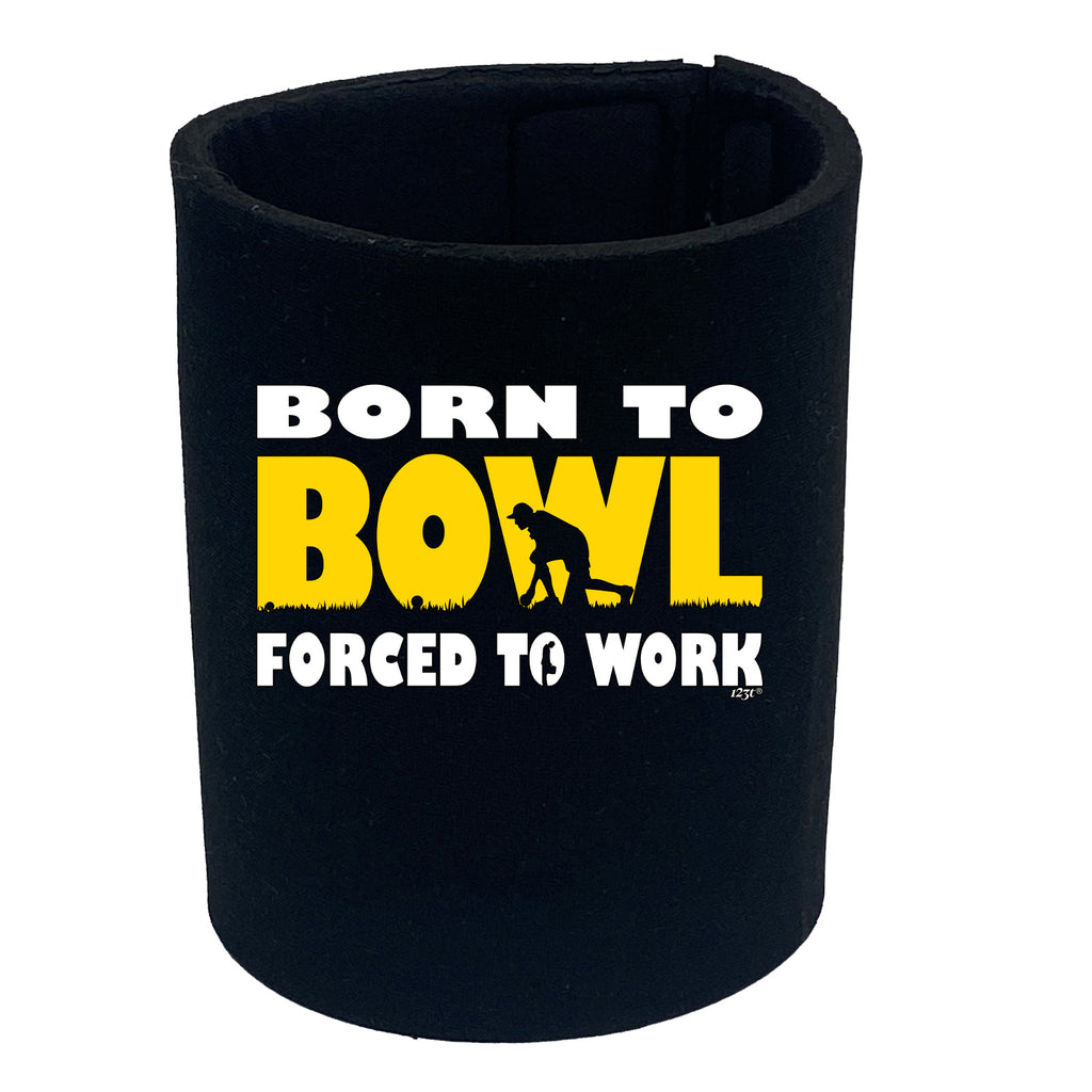 Born To Bowl Lawn - Funny Stubby Holder