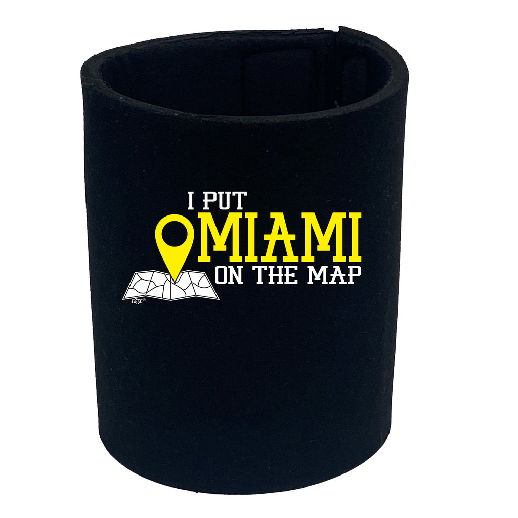 Put On The Map Miami - Funny Stubby Holder