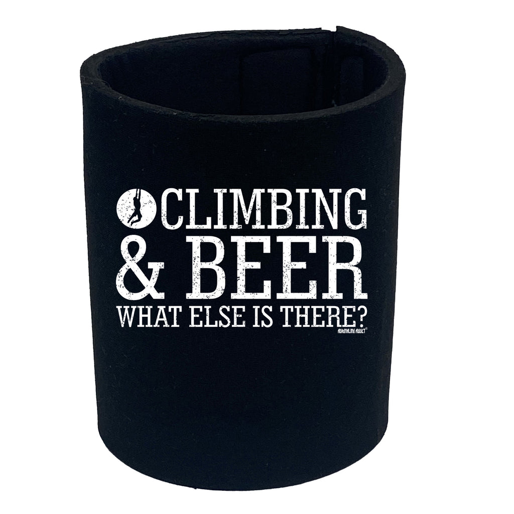 Aa Climbing And Beer What Else Is There - Funny Stubby Holder