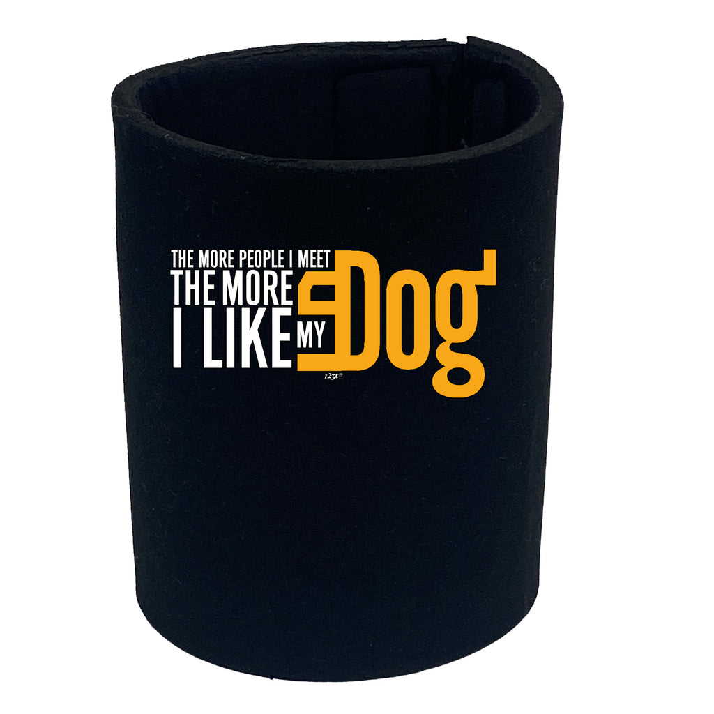 More Love My Dog - Funny Stubby Holder