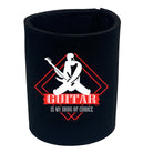 Guitar Is My Choice Music - Funny Stubby Holder