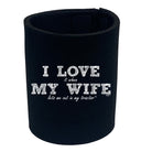 Love It When My Wife Lets Me Out In My Tractor - Funny Stubby Holder