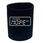Moday Am Nope - Funny Stubby Holder