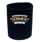 The Fact That There Is A Highway To Hell Stairway To Heaven - Funny Stubby Holder