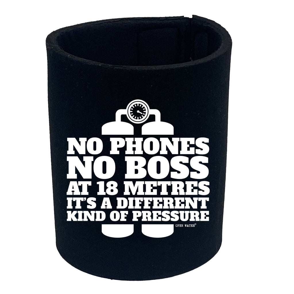 Ow No Phones No Boss At 18 Meters Pressure - Funny Stubby Holder