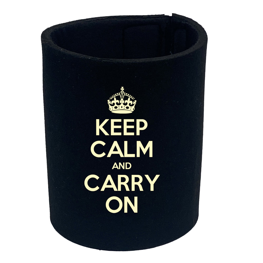 Keep Calm And Carry On - Funny Stubby Holder