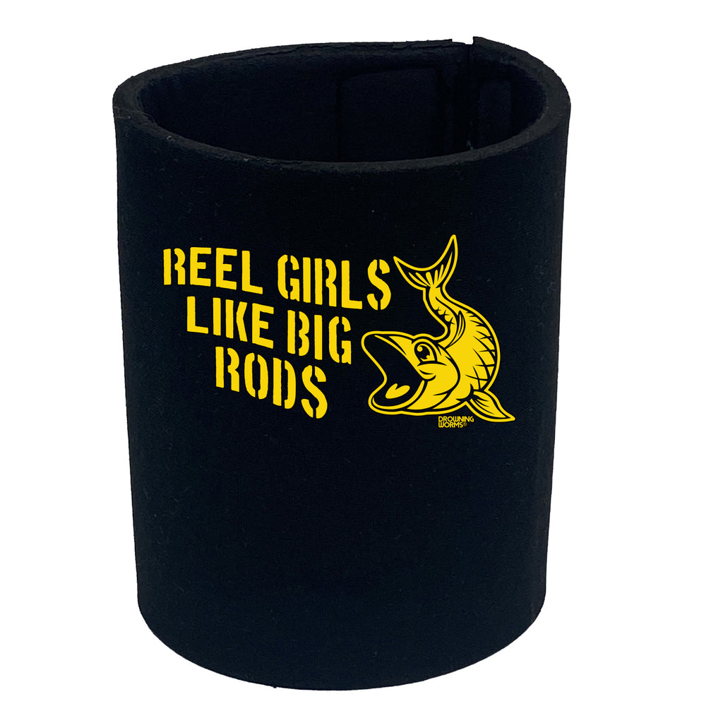 Dw Reel Girls Like Big Rods - Funny Stubby Holder