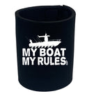Dw My Boat My Rules - Funny Stubby Holder