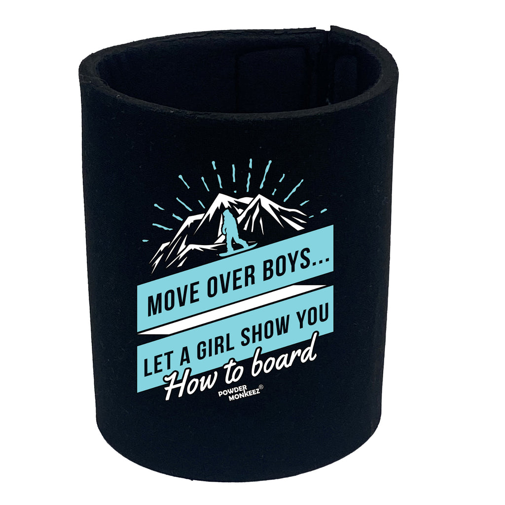 Pm Move Over Boys How To Board - Funny Stubby Holder