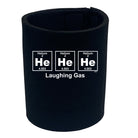 He He He Laughing Gas Element - Funny Stubby Holder