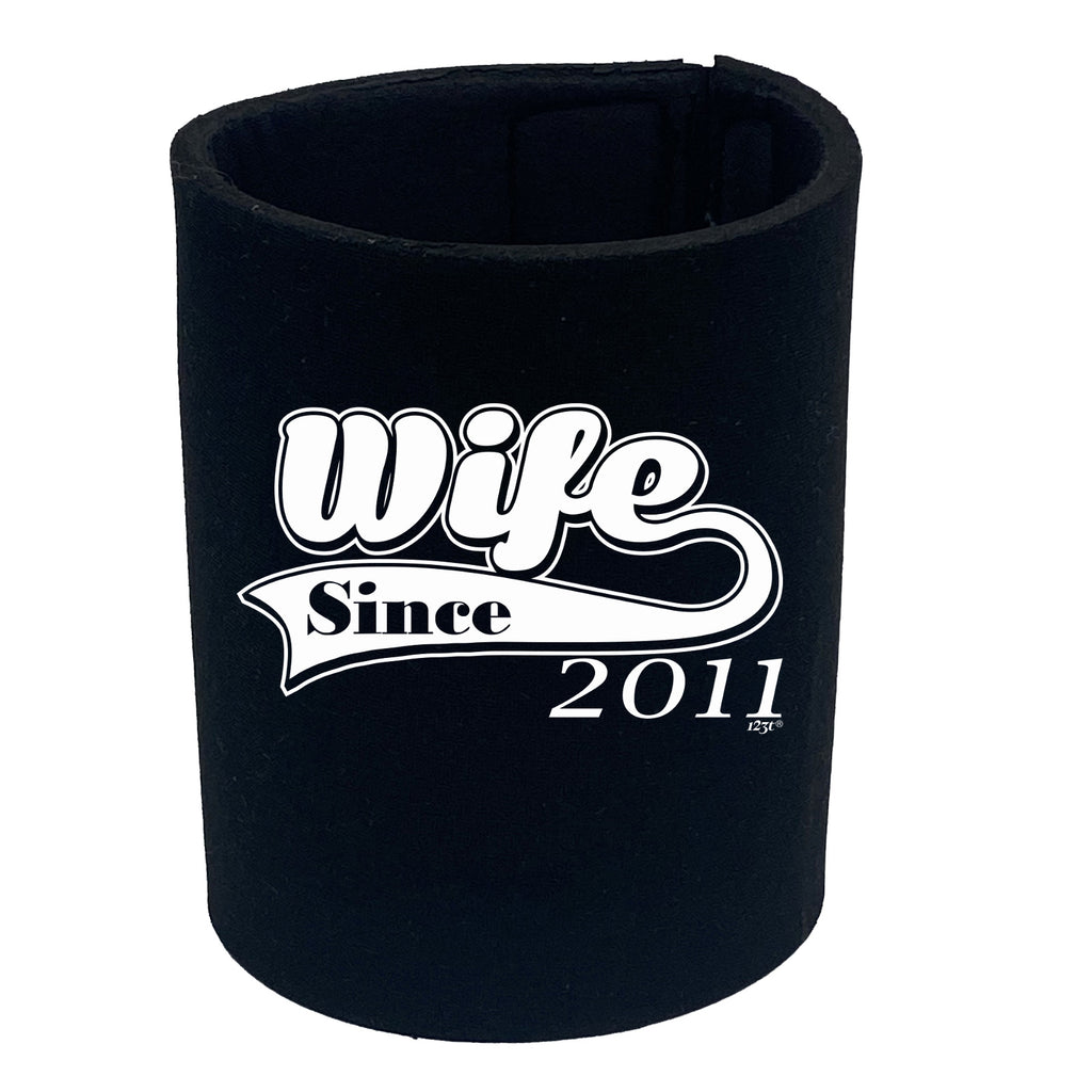 Wife Since 2011 - Funny Stubby Holder