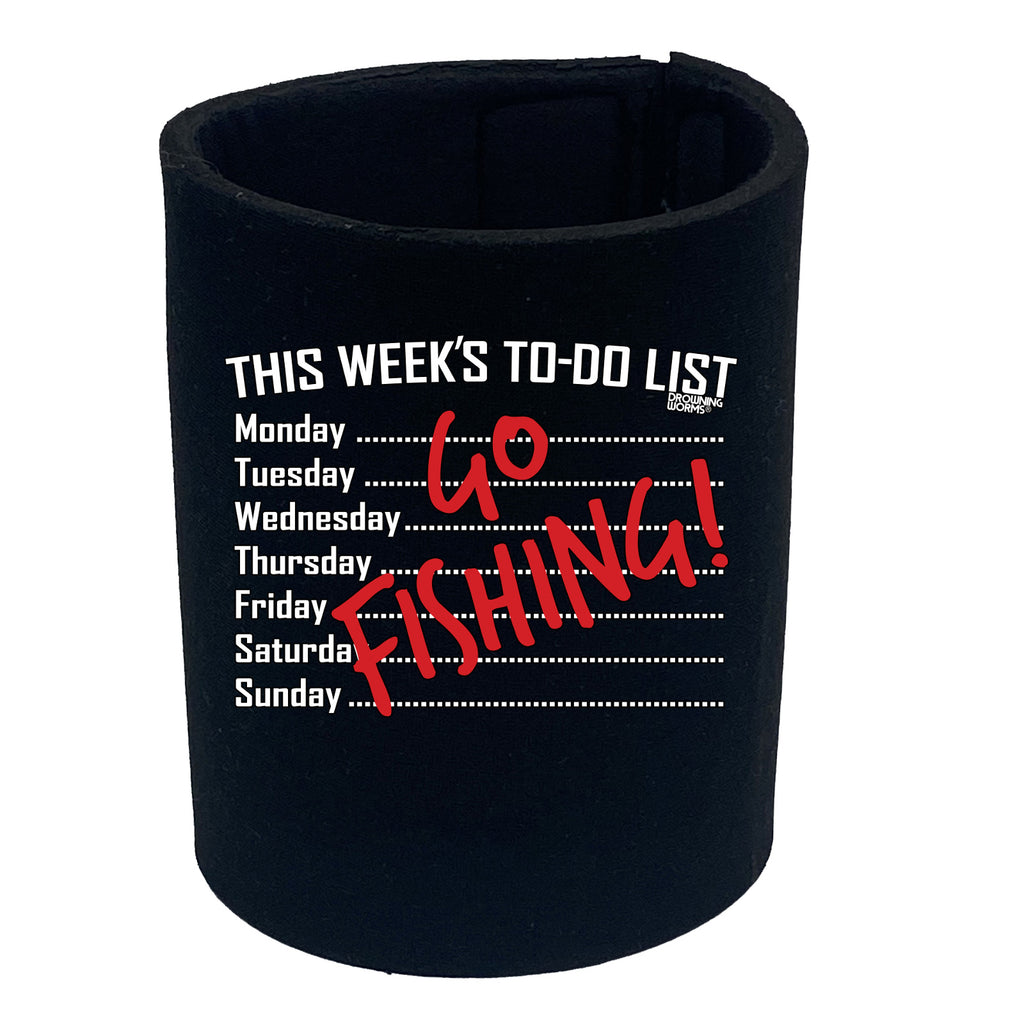 Dw This Weeks To Do List Go Fishing - Funny Stubby Holder