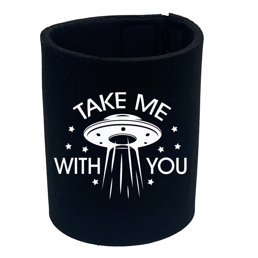 Take Me With You Ufo White - Funny Stubby Holder