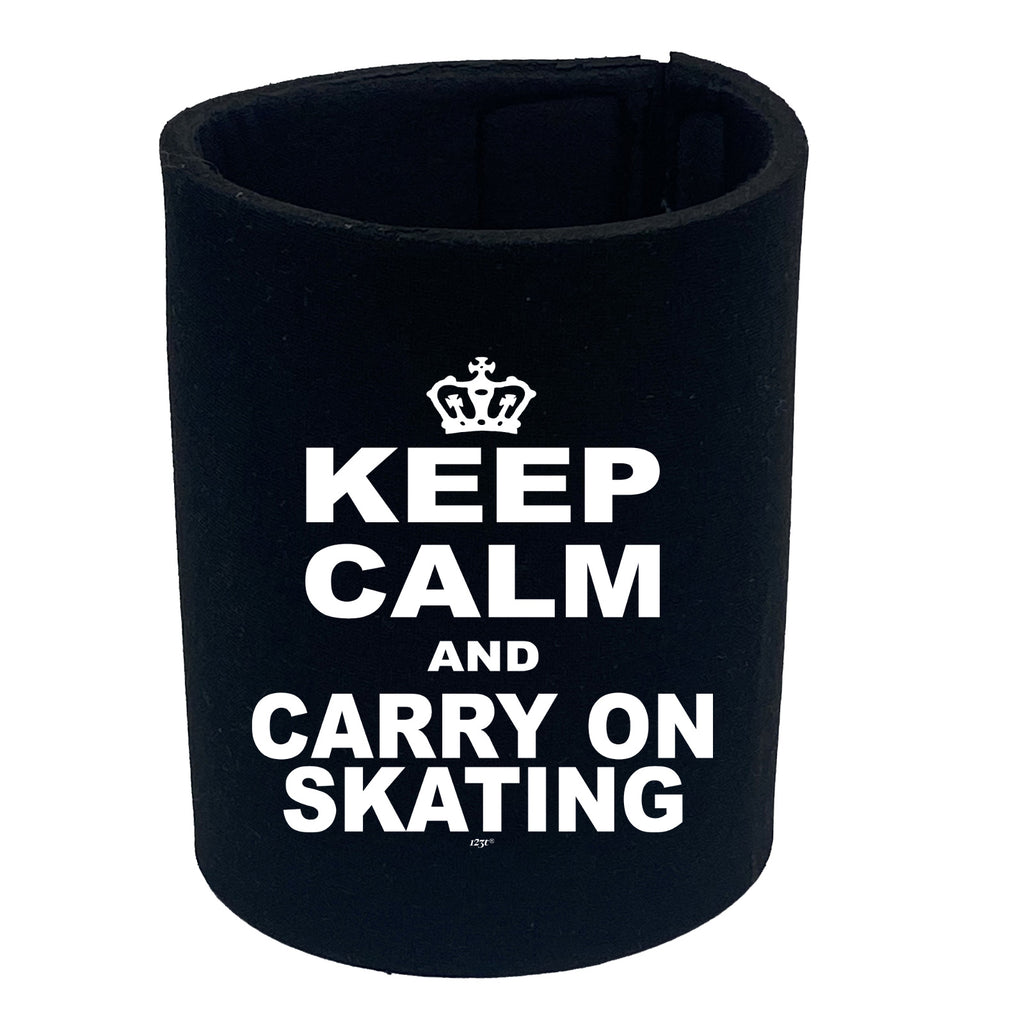Keep Calm And Carry On Skating - Funny Stubby Holder