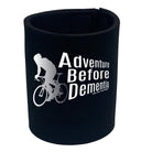 Rltw Adventure Before Dementia Cycling - Funny Stubby Holder