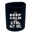 Keep Calm And Ctrl Alt Del - Funny Stubby Holder