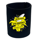 Never Eye Contact While Eating A Banana - Funny Stubby Holder