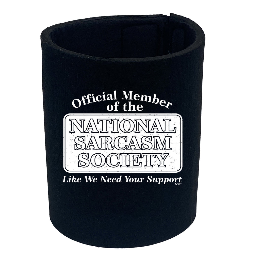 Official Member National Sarcasm Society - Funny Stubby Holder