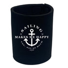 Ob Sailing Makes Me Happy - Funny Stubby Holder