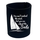 Ob You Cant Control The Wind - Funny Stubby Holder