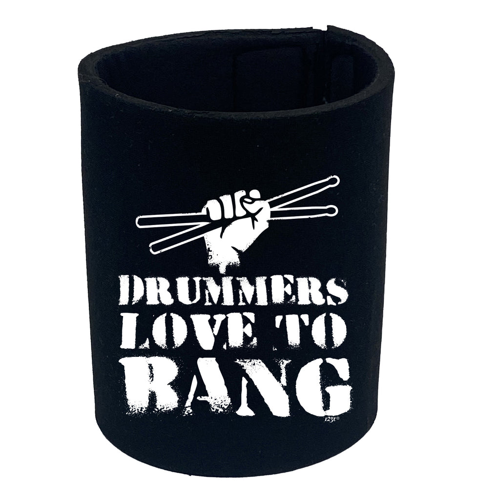 Drummers Love To Bang Music Drum - Funny Stubby Holder