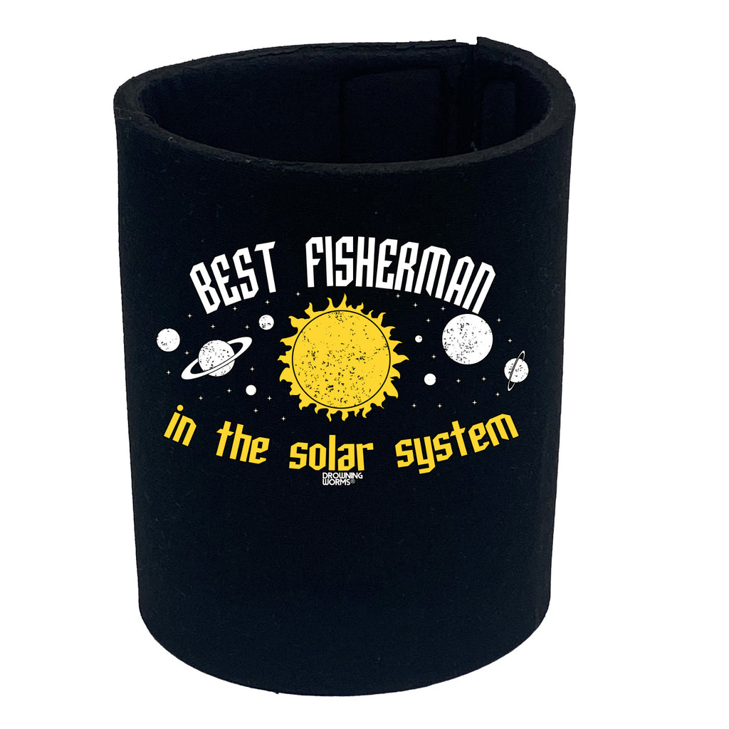 Dw Best Fisherman In The Solar System - Funny Stubby Holder