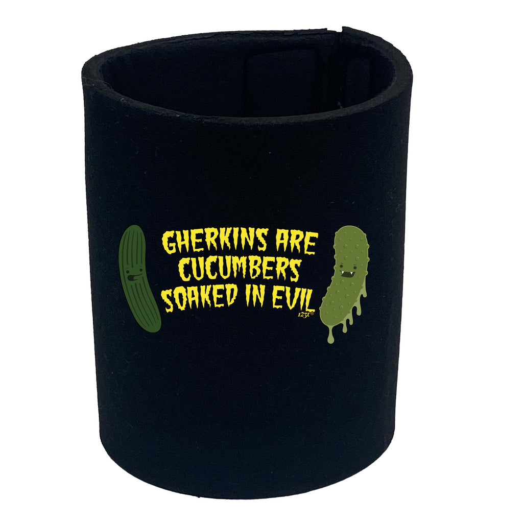 Gherkins Are Cucumbers Evil - Funny Stubby Holder
