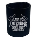 This Is What Awesome Estate Agent - Funny Stubby Holder