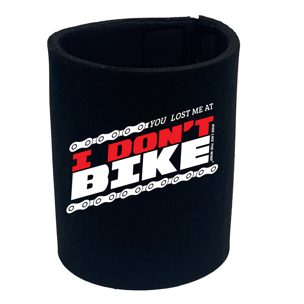 Rltw You Lost Me At I Dont Bike - Funny Stubby Holder