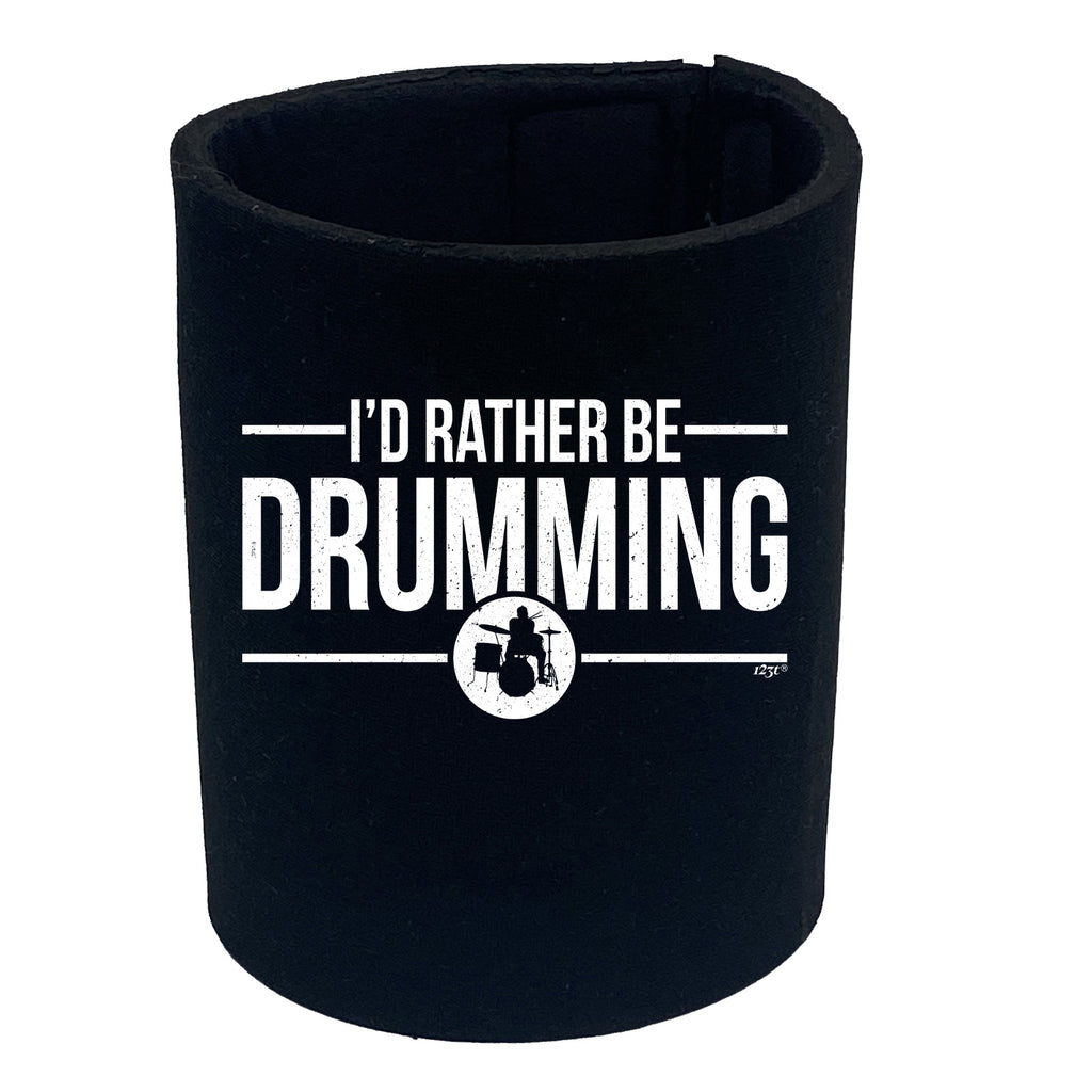 Id Rather Be Drumming Music Drums - Funny Stubby Holder