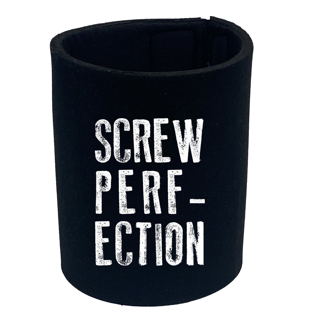 Screw Perfection - Funny Stubby Holder
