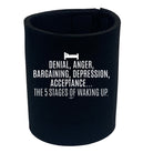 The 5 Stages Of Waking Up - Funny Stubby Holder