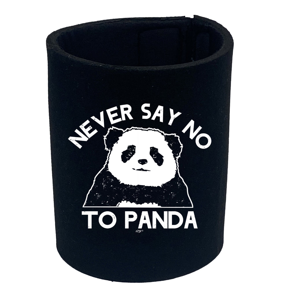 Never Say No To Panda - Funny Stubby Holder
