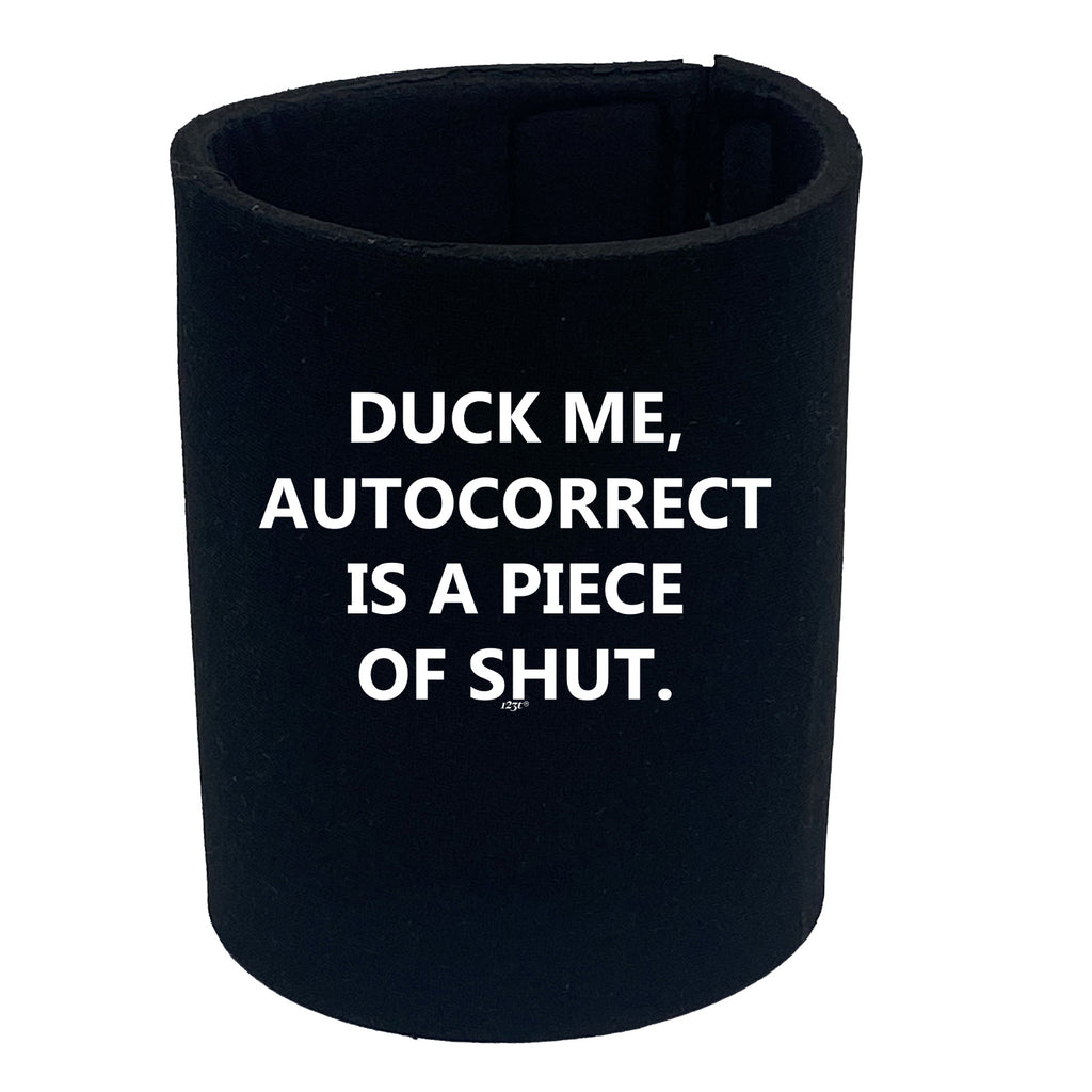 Duck Me Autocorrect - Funny Stubby Holder