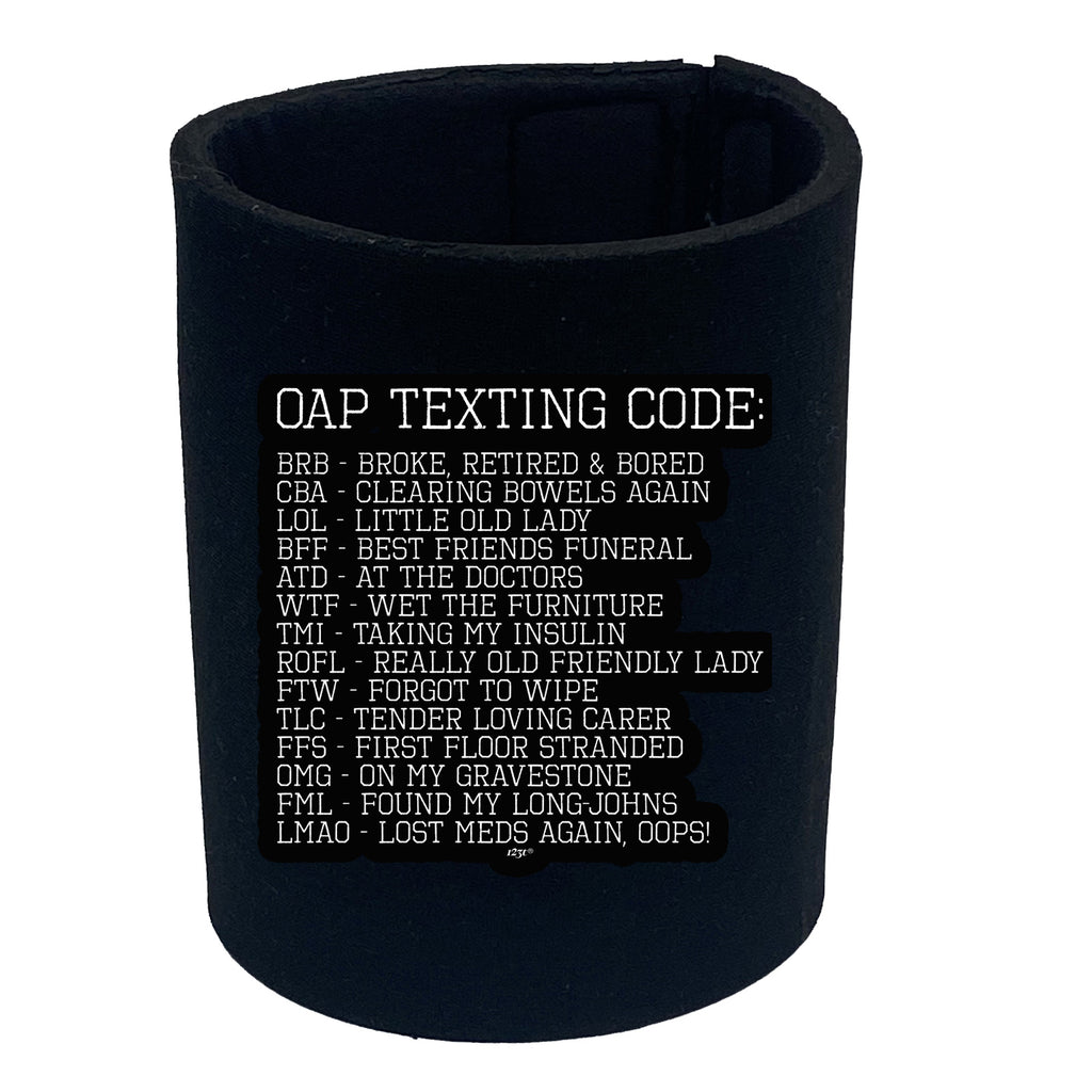 Oap Texting Code - Funny Stubby Holder