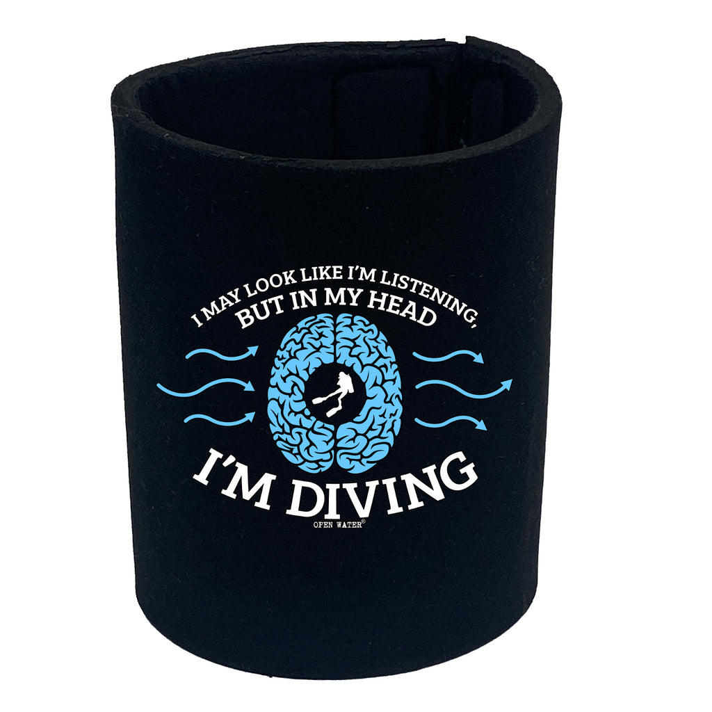 Ow I May Look Like Im Diving - Funny Stubby Holder