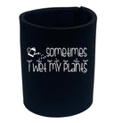 Sometimes Wet My Plants - Funny Stubby Holder