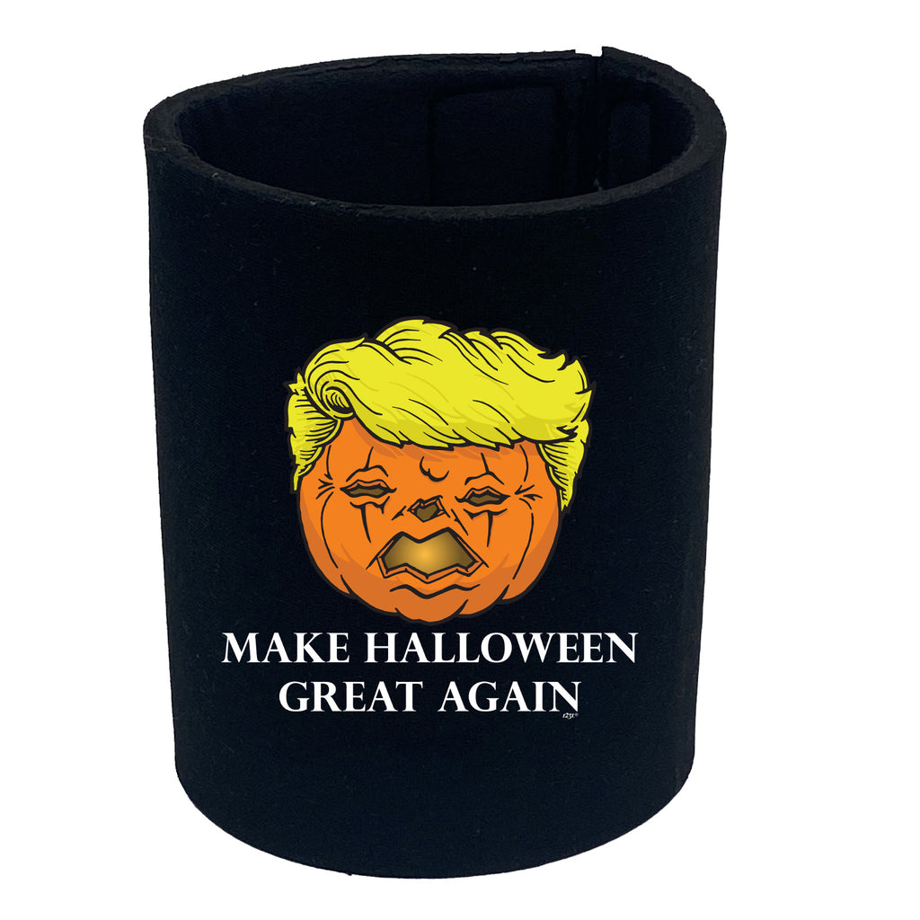 Make Halloween Great Again - Funny Stubby Holder