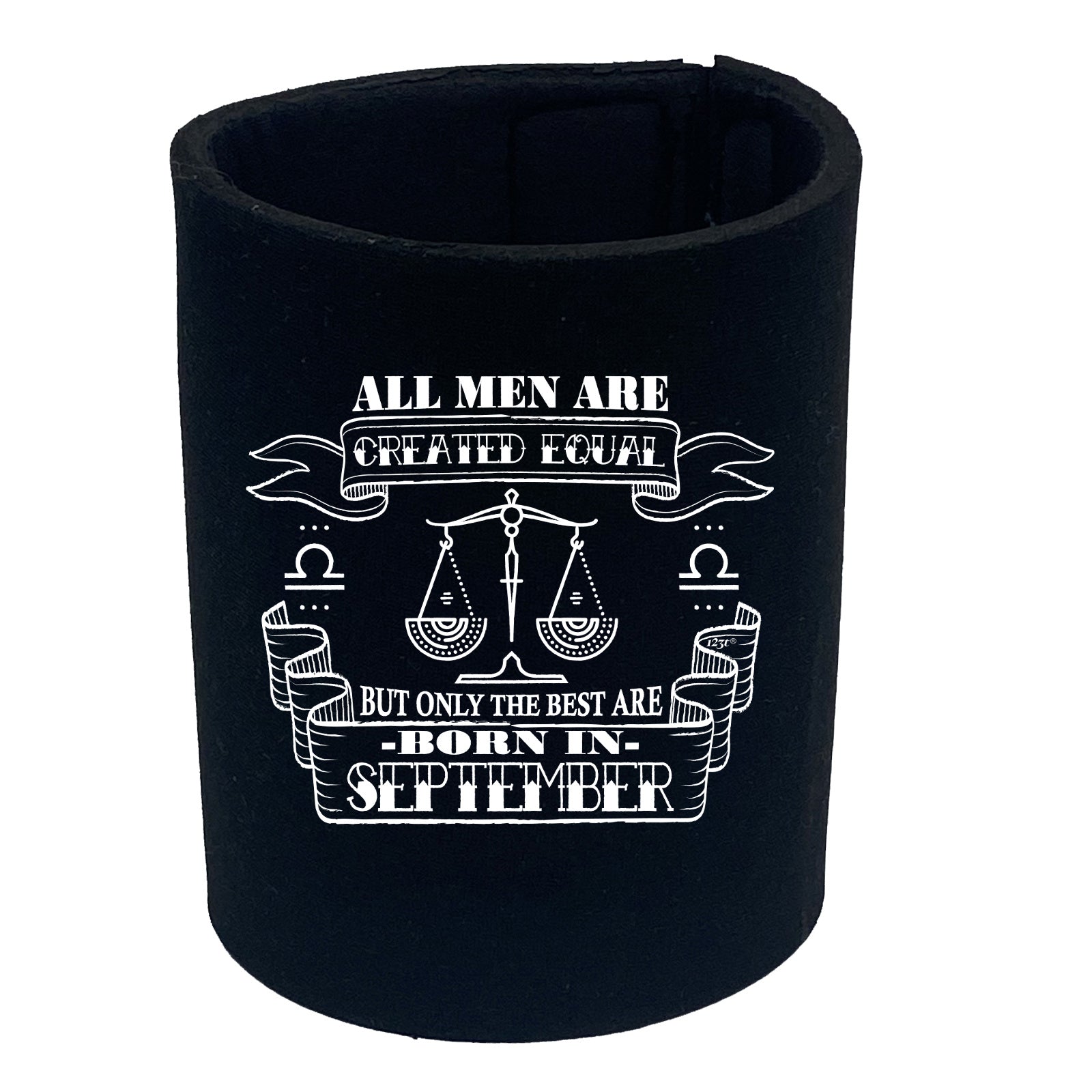 September Libra Birthday All Men Are Created Equal - Funny Stubby Holder