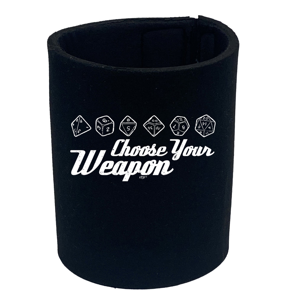 Dice Choose Your Weapon - Funny Stubby Holder