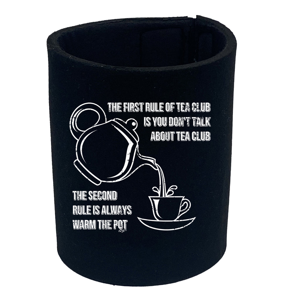 The First Rule Of Tea Club - Funny Stubby Holder