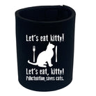 Lets Eat Kitty Punctuation Saves Cats - Funny Stubby Holder