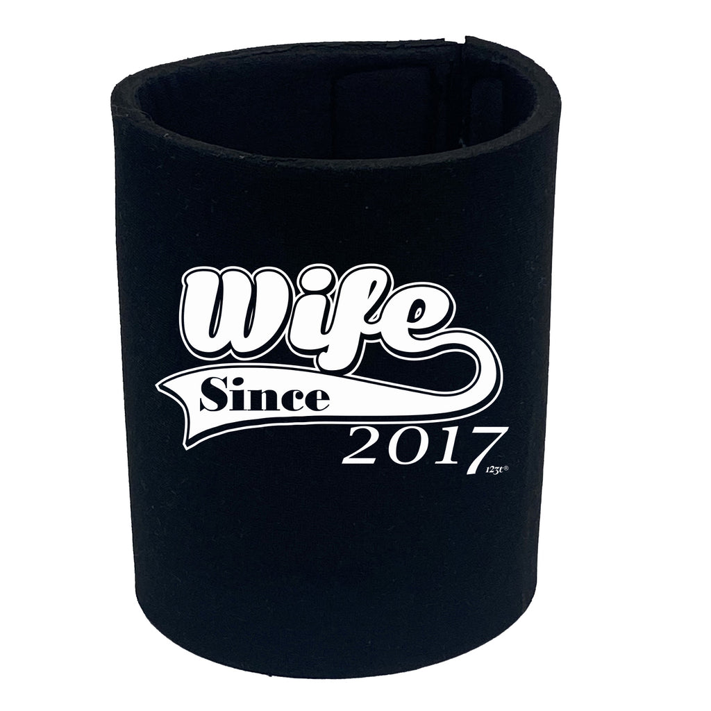 Wife Since 2017 - Funny Stubby Holder