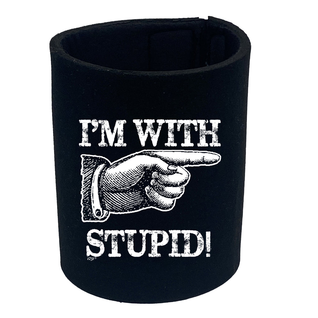 Im With Stupid - Funny Stubby Holder