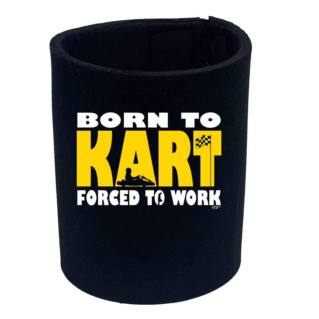 Born To Kart - Funny Stubby Holder