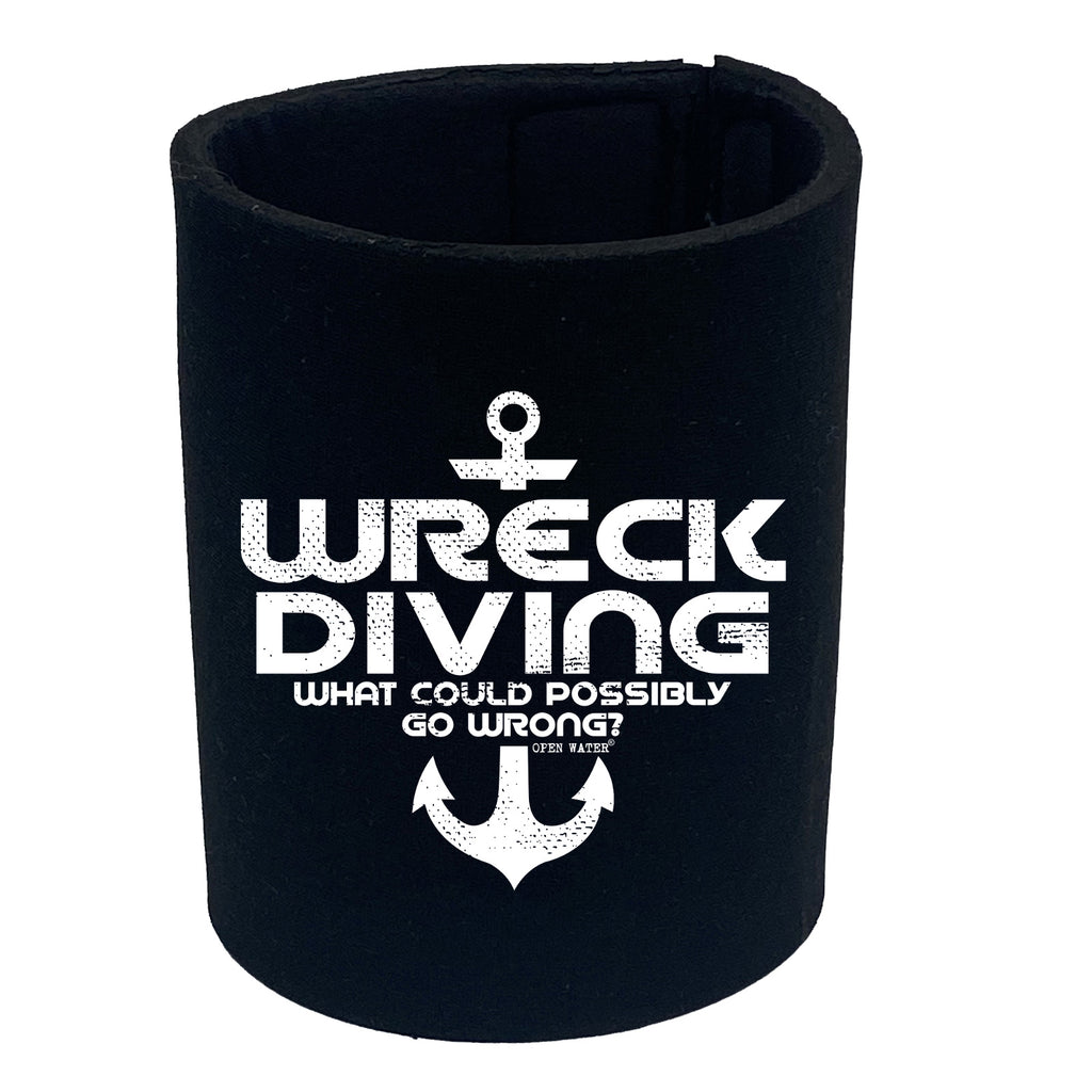 Ow Wreck Diving What Could Possibly Go Wrong - Funny Stubby Holder