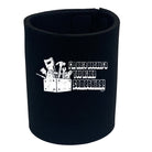 Im Here Because You Broke Something - Funny Stubby Holder