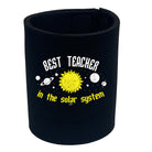 Best Teacher Solar System - Funny Stubby Holder