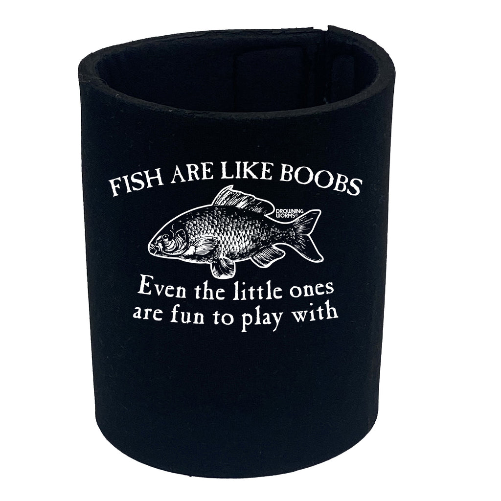 Dw Fish Are Like Boobs - Funny Stubby Holder